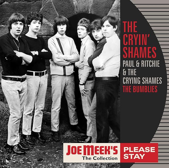 The Cryin' Shames – Please Stay: Joe Meek's The Collection | Perfect Kick Off