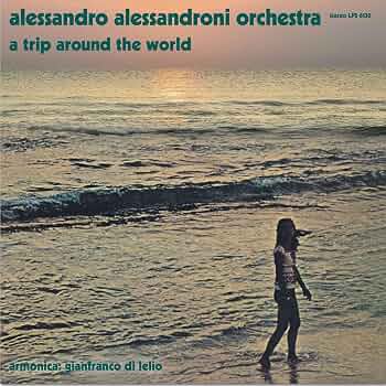 Copertina Alessandro Alessandroni A Trip Around the World SAAR - ragazza che cammina sulla riva del mare al tramonto, scritta Alessandro Alessandroni Orchestra in verde scuro in alto, armonica Gianfranco Di Lelio in basso