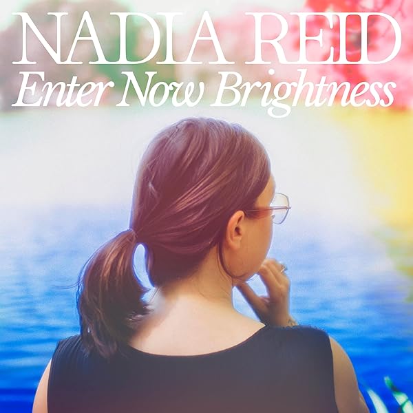Nadia Reid – Enter Now Brightness | Chrysalis / Slow Time | LP 2025