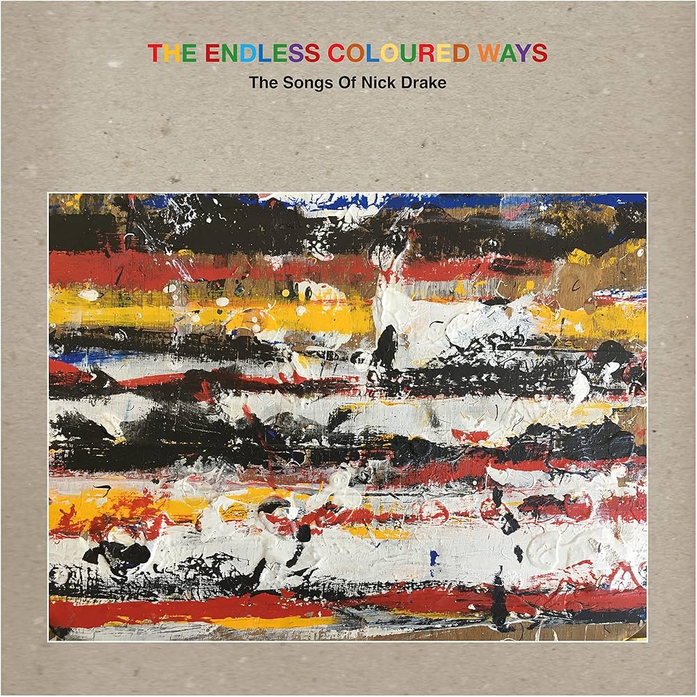 The Endless Coloured Ways: The Songs of Nick Drake | 2LP 180gr Black Vinyl | Chrysalis 2023